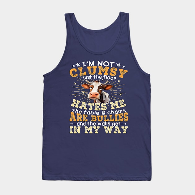 Cow I'm Not Clumsy The Floor Just Hates Me The Table Tank Top by Tylerestra